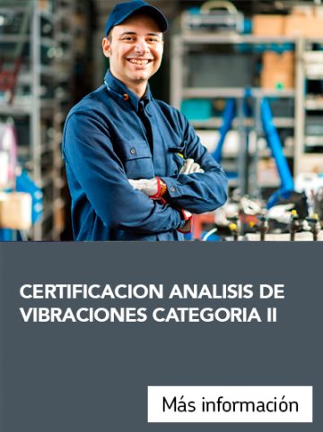 Certificación análisis de vibraciones categoría II (ISO 18436)