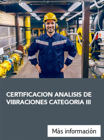 Certificación análisis de vibraciones categoría III (ISO 18436)